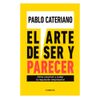 Libro-El-Arte-de-ser-y-Parecer-P-Cateriano-1-351671301