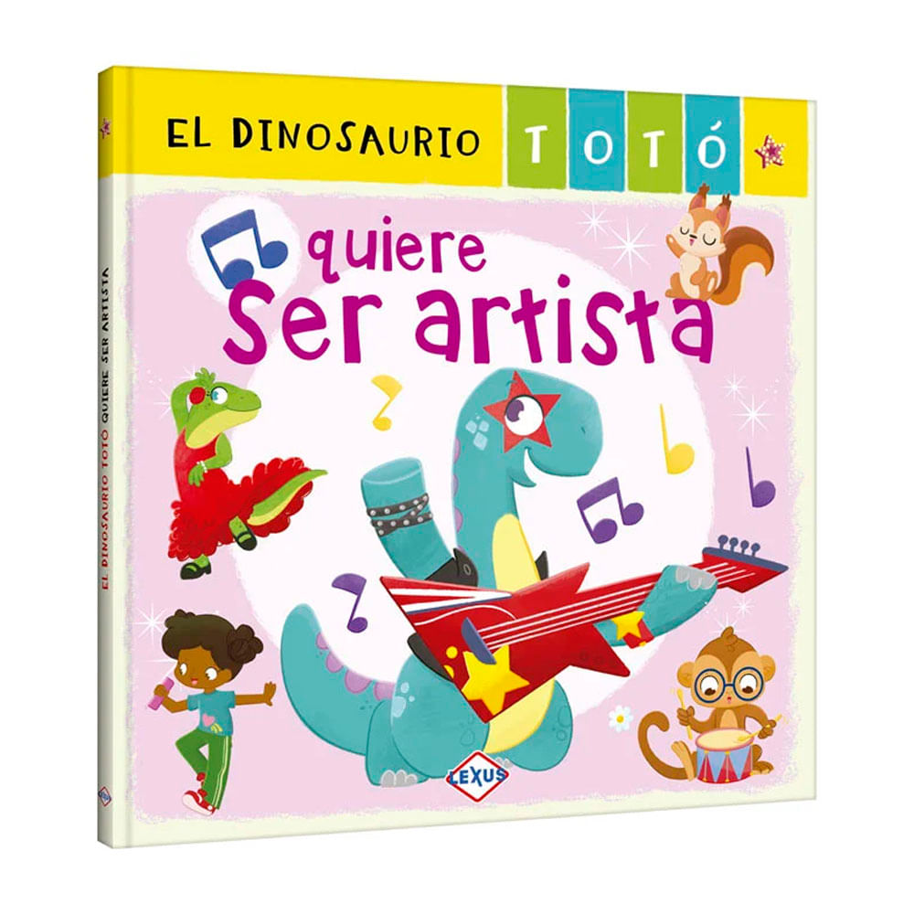 Libro el Dinosaurio Totó quiere ser Artista